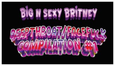 Deepthroat/Facefuck Compilation - Vol. 1
