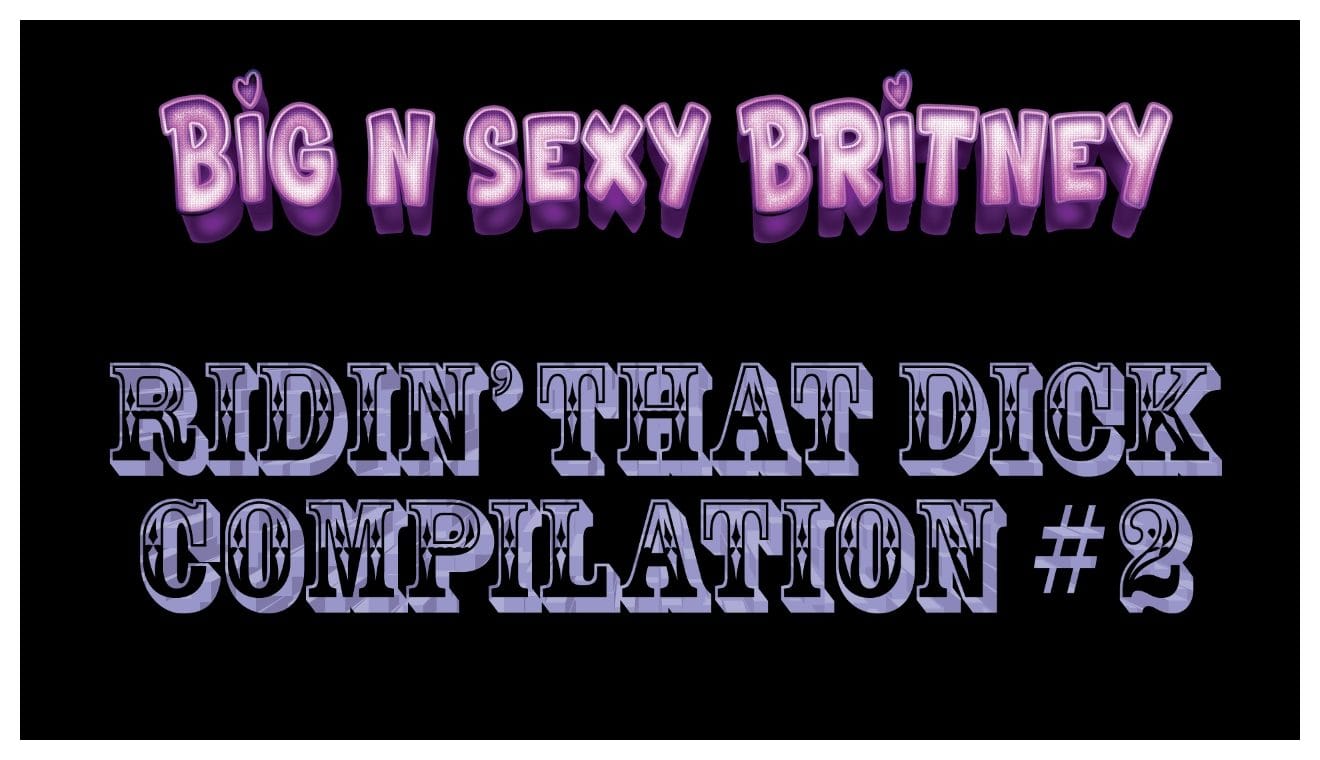 Ridin' That Dick Compilation - Vol. 2