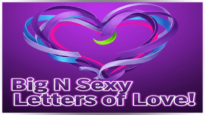 Big N Sexy “Letters of Love”!