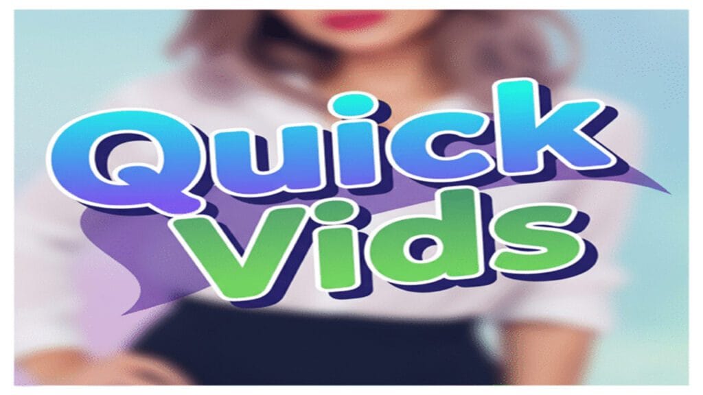 Quick Vids!