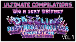 ULTIMATE Compilations - DAZZLING Deepthroat/Facefuck Compilation - Vol. 1